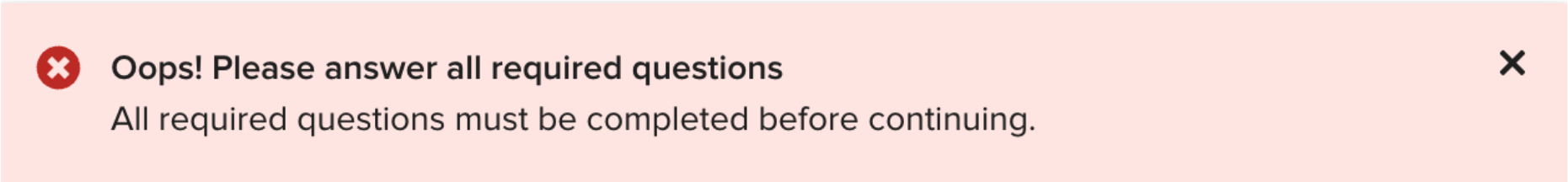 A validation banner indicating that required fields have not been completed before submission