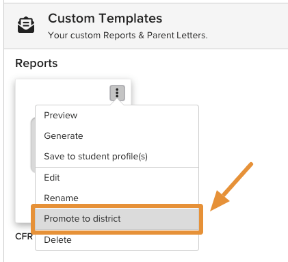 The More menu open on a Custom Template card, with the Promote to district option highlighted